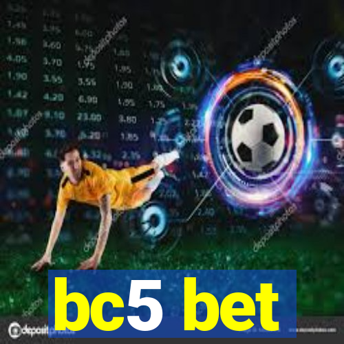 bc5 bet